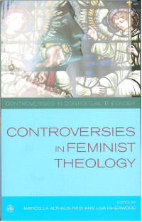 Lisa Isherwood;Marcella Althaus-Reid; — Controversies in FeministTheologies