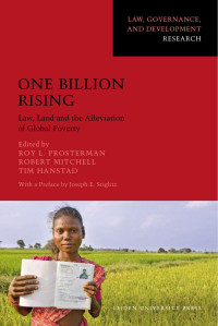 Prosterman — One Billion Rising; Law, Land and the Alleviation of Global Poverty (2007