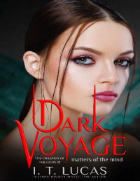 I. T. Lucas — Dark Voyage Matters of the Mind (The Children Of The Gods Paranormal Romance Book 78)