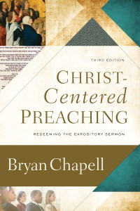 Chapell, Bryan; — Christ-Centered Preaching