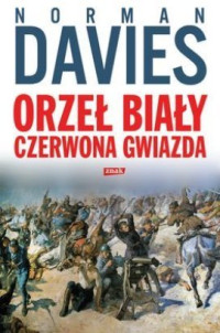 Norman Davies — Norman Davies - Bialy Orzel, Czerwona Gwiazda