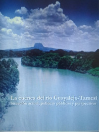 Rodrigo Vera Vázquez (coordinador) — La cuenca del río Guayalejo