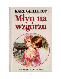 Karl Gjellerup — Młyn na wzgórzu