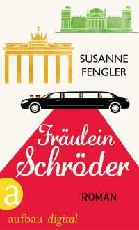 Fengler, Susanne [Fengler, Susanne] — Fräulein Schröder