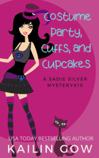 Kailin Gow — Costume Party, Cuffs, and Cupcakes: A Cozy Contemporary International Crime Mystery