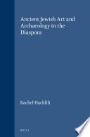 Rachel Hachlili — Ancient Jewish Art and Archaeology in the Diaspora