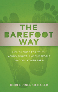 Baker, Dori Grinenko; — The Barefoot Way