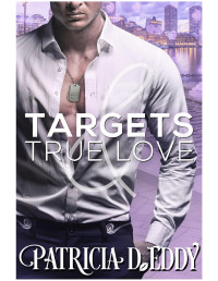 Patricia D. Eddy — Targets and True Love