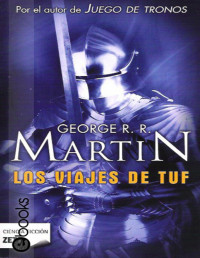 George R. R. Martin — Los Viajes De Tuf