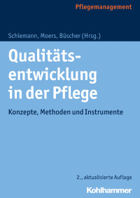 Doris Schiemann, Martin Moers, Andreas Büscher — Qualitätsentwicklung in der Pflege