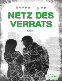 Rachel Dylan — Netz des Verrats