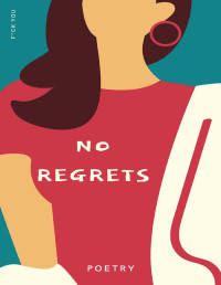 Jade Willow — No Regrets: Poetry (Eccentric Poetry Book 1)