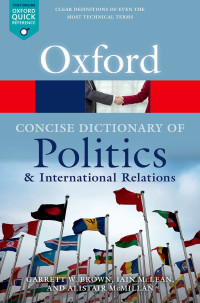 Garrett W Brown & Iain McLean & Alistair McMillan — The Concise Oxford Dictionary of Politics and International Relations (Oxford Quick Reference)
