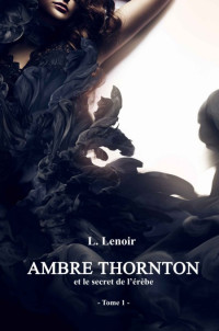 Lenoir Ludovic [Lenoir Ludovic] — Ambre Thornton
