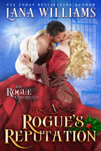 Lana Williams — A Rogue's Reputation (The Rogue Chronicles Book 2)