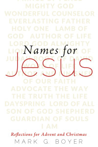 Mark G. Boyer; — Names for Jesus