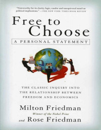 Milton Friedman & Rose D. Friedman — Free to Choose: A Personal Statement