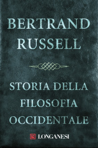 Bertrand Russell — Storia della filosofia occidentale