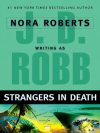 J. D. Robb [Robb, J. D.] — Strangers in Death