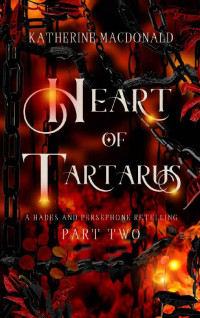 Katherine Macdonald — Heart of Tartarus