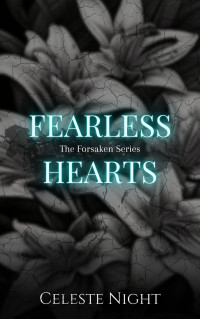 Celeste Night — Fearless Hearts (The Forsaken Book 3)