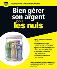 Pascale Micoleau-Marcel — Bien Gérer Son Argent pour les Nuls