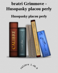 Husopasky placou perly — bratri Grimmove - Husopasky placou perly