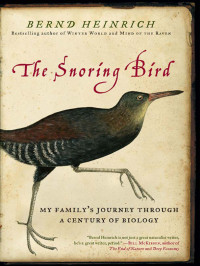 Bernd Heinrich — The Snoring Bird