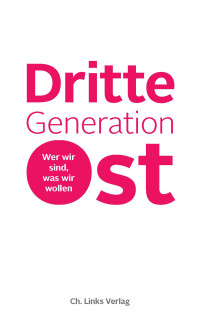 Michael Hacker, Stephanie Maiwald, Johannes Staemmler, Judith Enders, Adriana Lettrari, Hagen Pietzcker, Henrik Schober, Mandy Schulze — Dritte Generation Ost