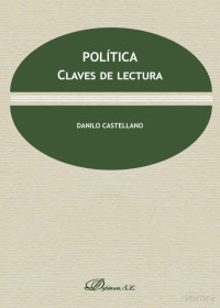 Danilo Castellano — Política. Clave de lectura.