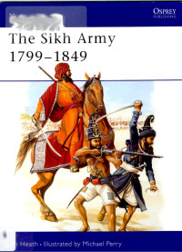 Ian Heath — The Sikh Army 1799–1849