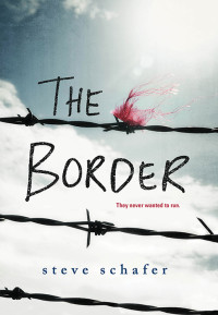 Steve Schafer — The Border