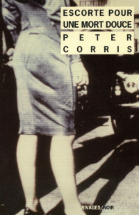 Peter Corris [Corris, Peter] — Escorte pour une mort douce