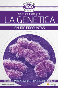 Matteo Berretti — La genética en 100 preguntas