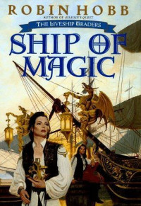 Hobb, Robin [Robin, Hobb,] — Liveship Traders 1 - Ship of Magic