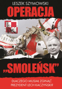 Leszek Szymowski — Operacja Smolensk