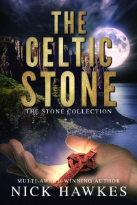 Nick Hawkes [Hawkes, Nick] — The Celtic Stone