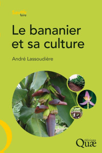 André Lassoudière — Le bananier et sa culture
