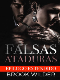 Brook Wilder — Falsas Ataduras - Epilogo Extendido