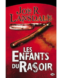 Lansdale, Joe R — Les Enfants du rasoir