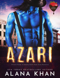 Alana Khan — Azari: A Valentine's Day Romance (Arixxia Fields: A Steamy Small-Town Alien Romance)