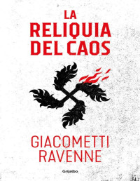 Éric Giacometti & Jacques Ravenne — LA RELIQUIA DEL CAOS