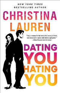 Christina Lauren — Dating You / Hating You