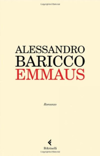 Alessandro Baricco — Emmaus