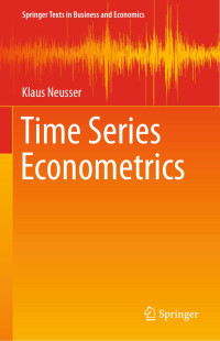 Klaus Neusser — Time Series Econometrics