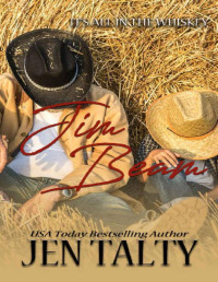 Jen Talty [Talty, Jen] — Jim Beam (It's all in the Whiskey Book 4)
