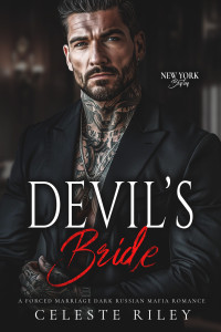 Celeste Riley — Devil’s Bride: A Forced Marriage Dark Russian Mafia Romance