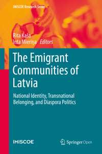 Rita Kaša & Inta Mieriņa — The Emigrant Communities of Latvia: National Identity, Transnational Belonging, and Diaspora Politics