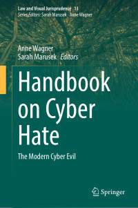 Anne Wagner, Sarah Marusek Editors — Handbook on Cyber Hate