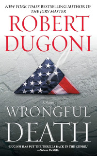 Robert Dugoni — Wrongful Death: A Novel